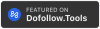 Featured on Dofollow.Tools